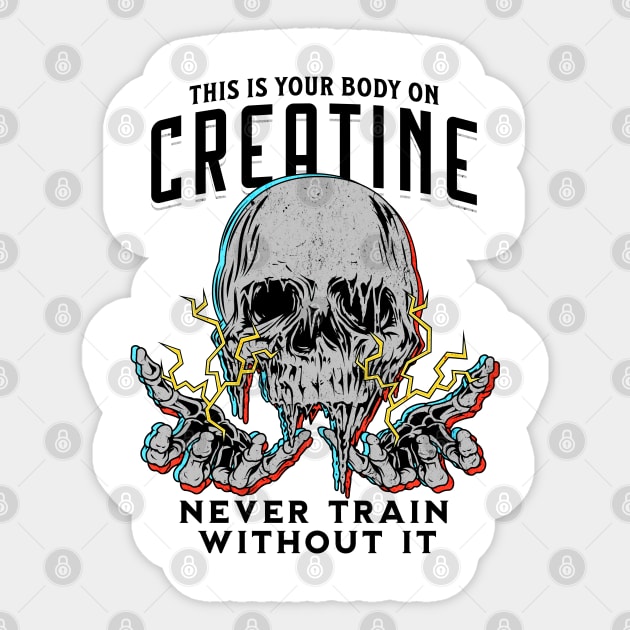 Your Body On Creatine Sticker by RuthlessMasculinity